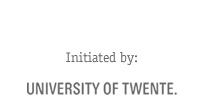 Initiated by: University of Twente